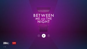 Between Me and The Night v1.12 – полная версия на русском