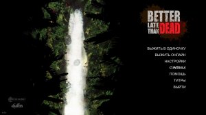 Better Late Than DEAD (2016) PC – торрент