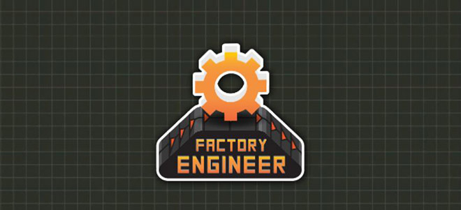 Factory Engineer v1.0.20011.010520 - полная версия