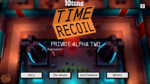 Time Recoil v0.4.0 - забава для стадии разработки