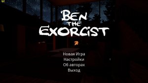 Ben The Exorcist – полная версия на русском