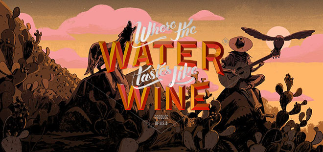 Where the Water Tastes Like Wine v21.09.2021 на русском – торрент