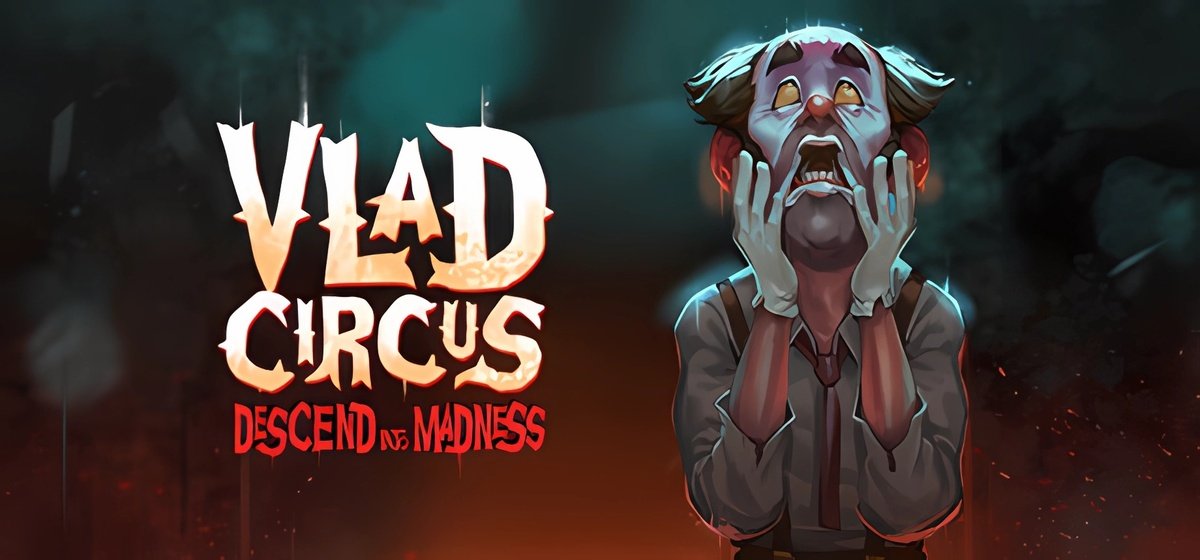Vlad Circus: Descend Into Madness v8.93